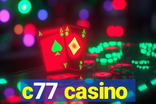 c77 casino